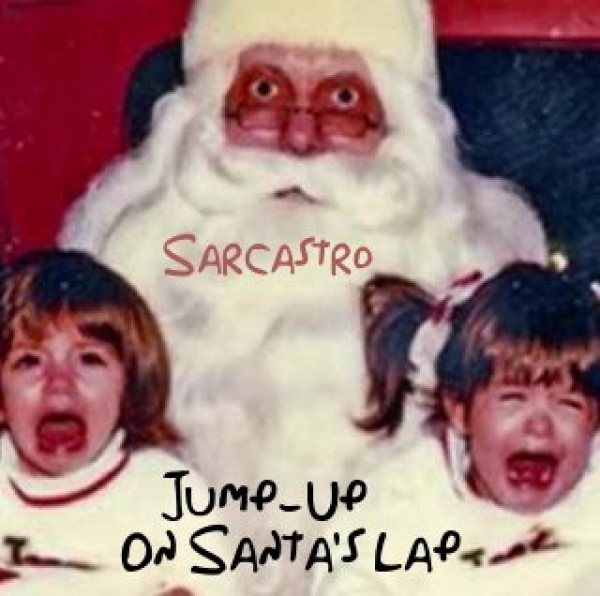 Sarcastro - Jump-Up On Santa's Lap